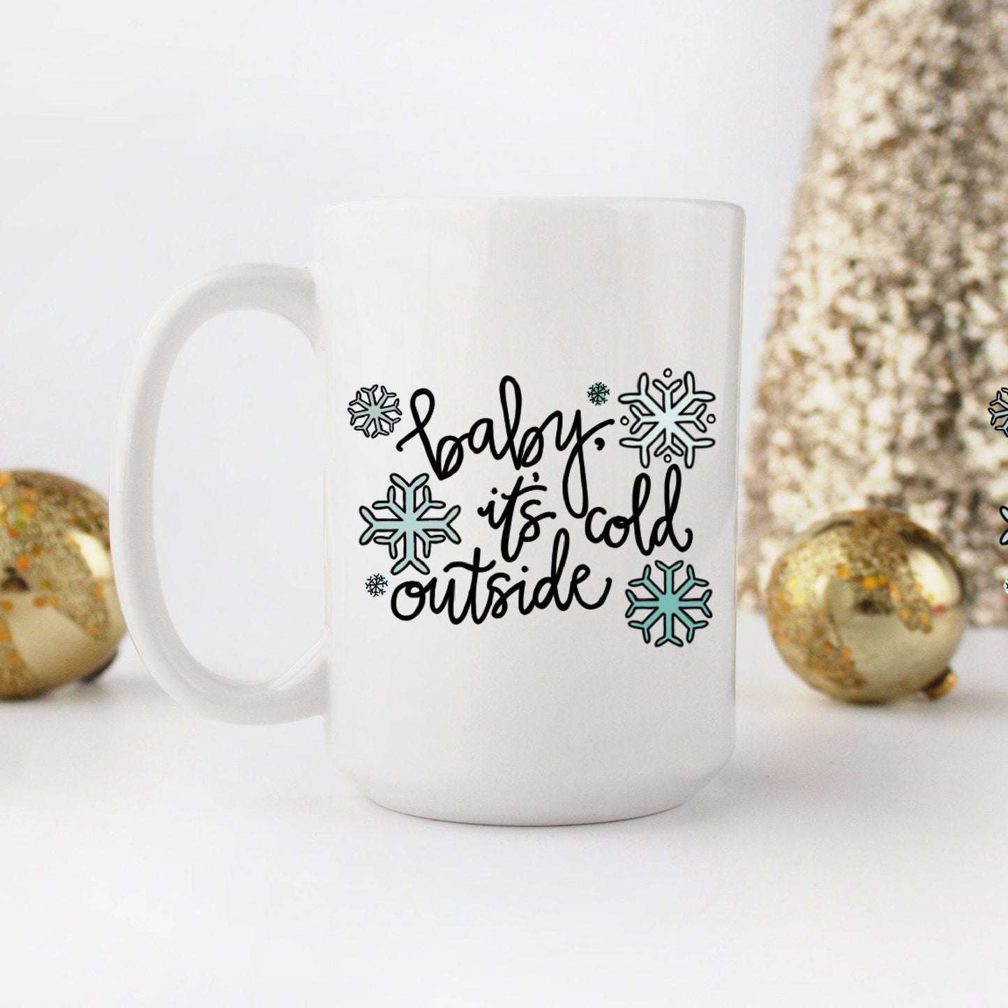 Baby It's Cold Outside Winter Mug