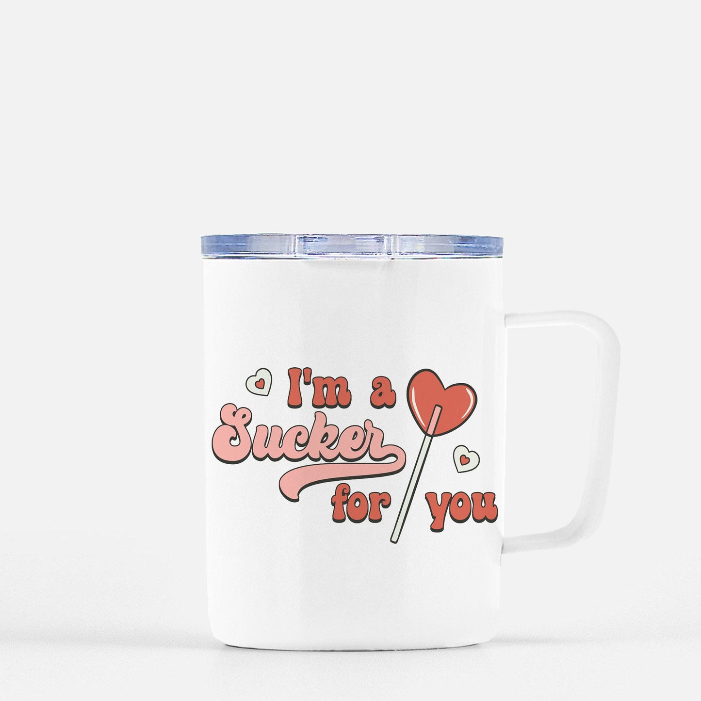 I'm A Sucker For You - Valentine's Coffee Mug