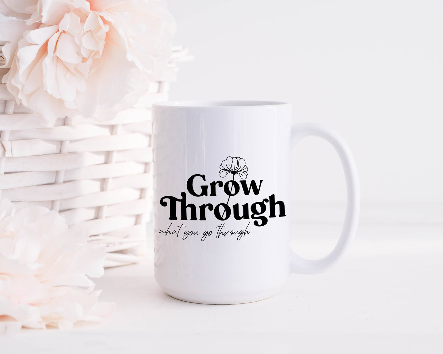 Inspirational Mug | Grow Through What you Go Through | Pretty Mugs