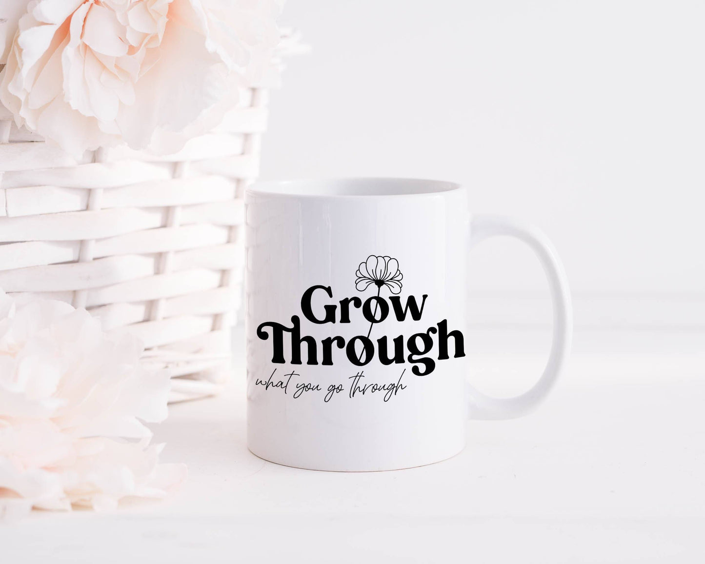 Inspirational Mug | Grow Through What you Go Through | Pretty Mugs
