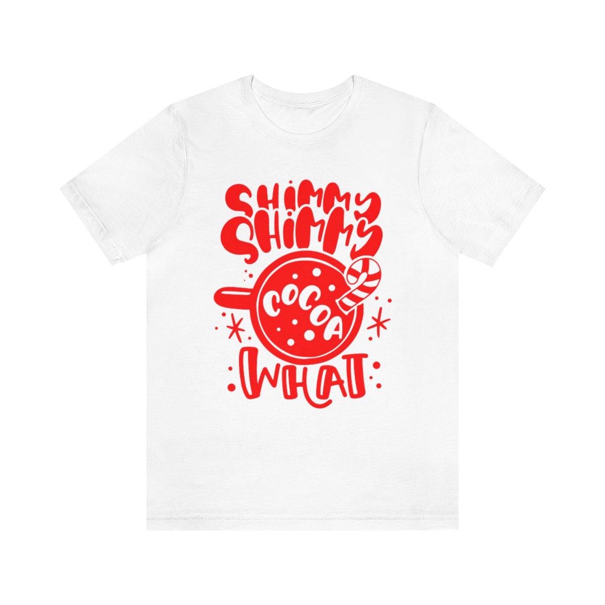 Shimmy Shimmy Cocoa What Short Sleeve Tee