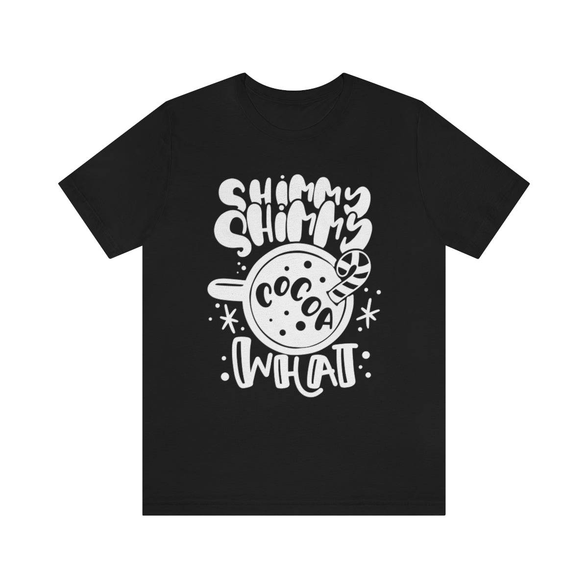 Shimmy Shimmy Cocoa What Short Sleeve Tee