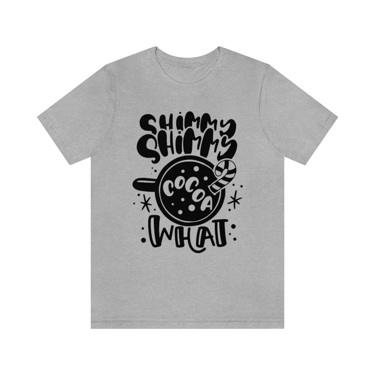 Shimmy Shimmy Cocoa What Short Sleeve Tee