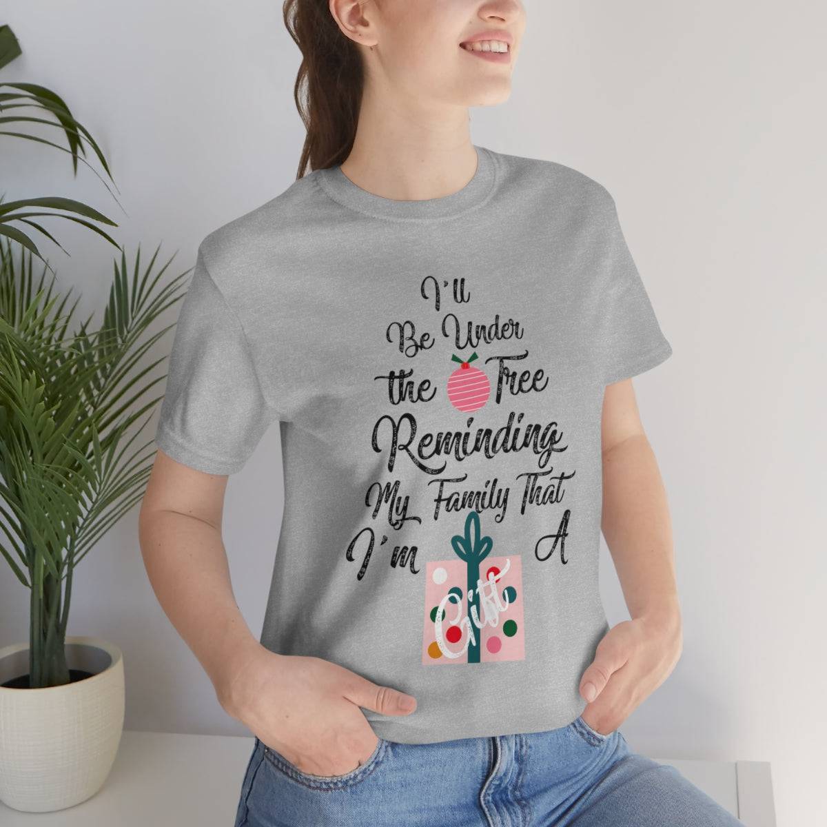 I'm A Gift Short Sleeve Tee