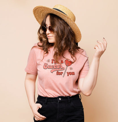 I'm A Sucker for You Shirt - Valentine's Day Shirt for Women