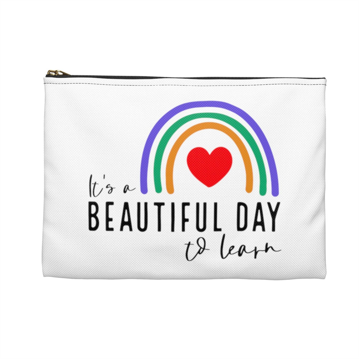 It's A Beautiful Day to Learn Pencil Bag