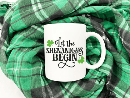 Let the Shenanigans Begin Mug | St. Patrick's Day Mug