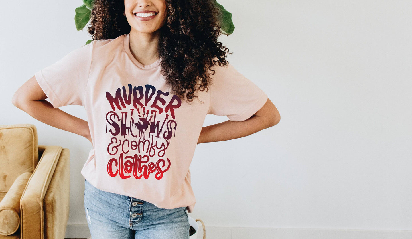 Murder Shows and Comfy Clothes - Women's Halloween Shirt - True Crime Junkie