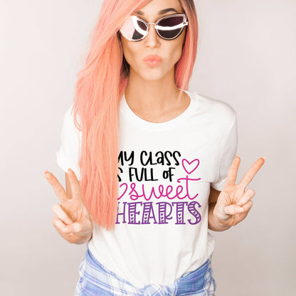 My Class is Full of Sweethearts | Teacher Valentine's Day Shirt