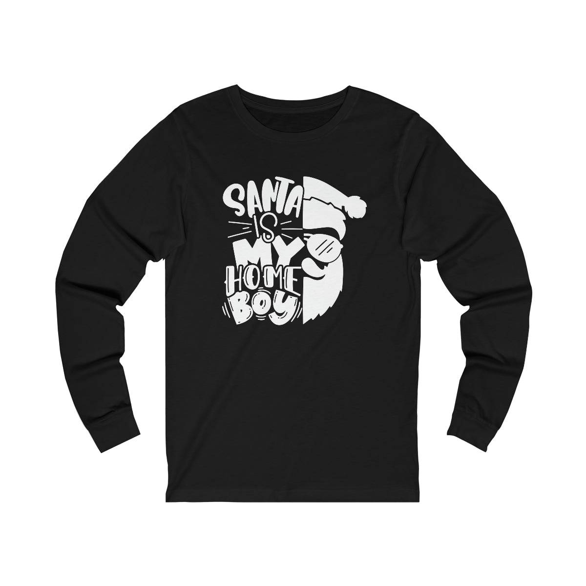 Santa is My Homeboy Long Sleeve Tee