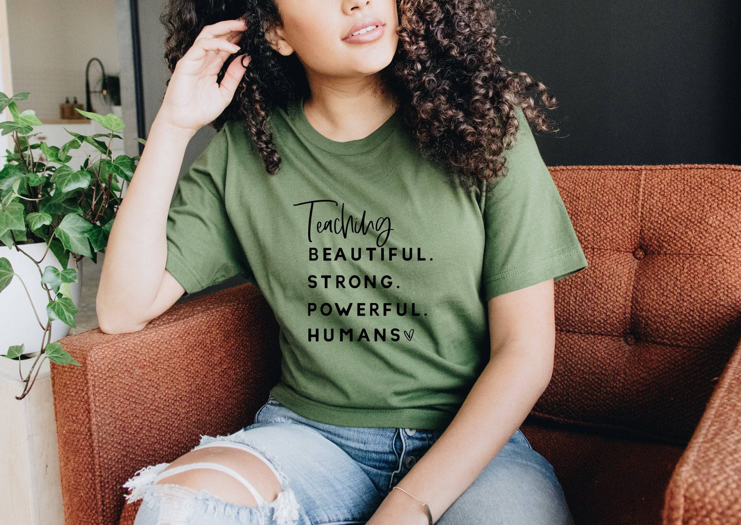 Teaching Beautiful Strong Powerful Humans - Teacher Shirt -