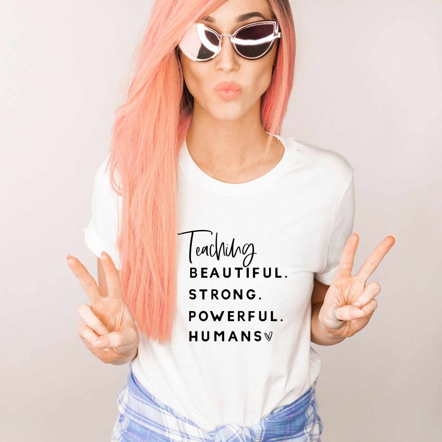 Teaching Beautiful Strong Powerful Humans - Teacher Shirt -