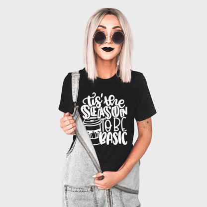 Tis The Season To Be Basic Shirt - Halloween Shirts for Women