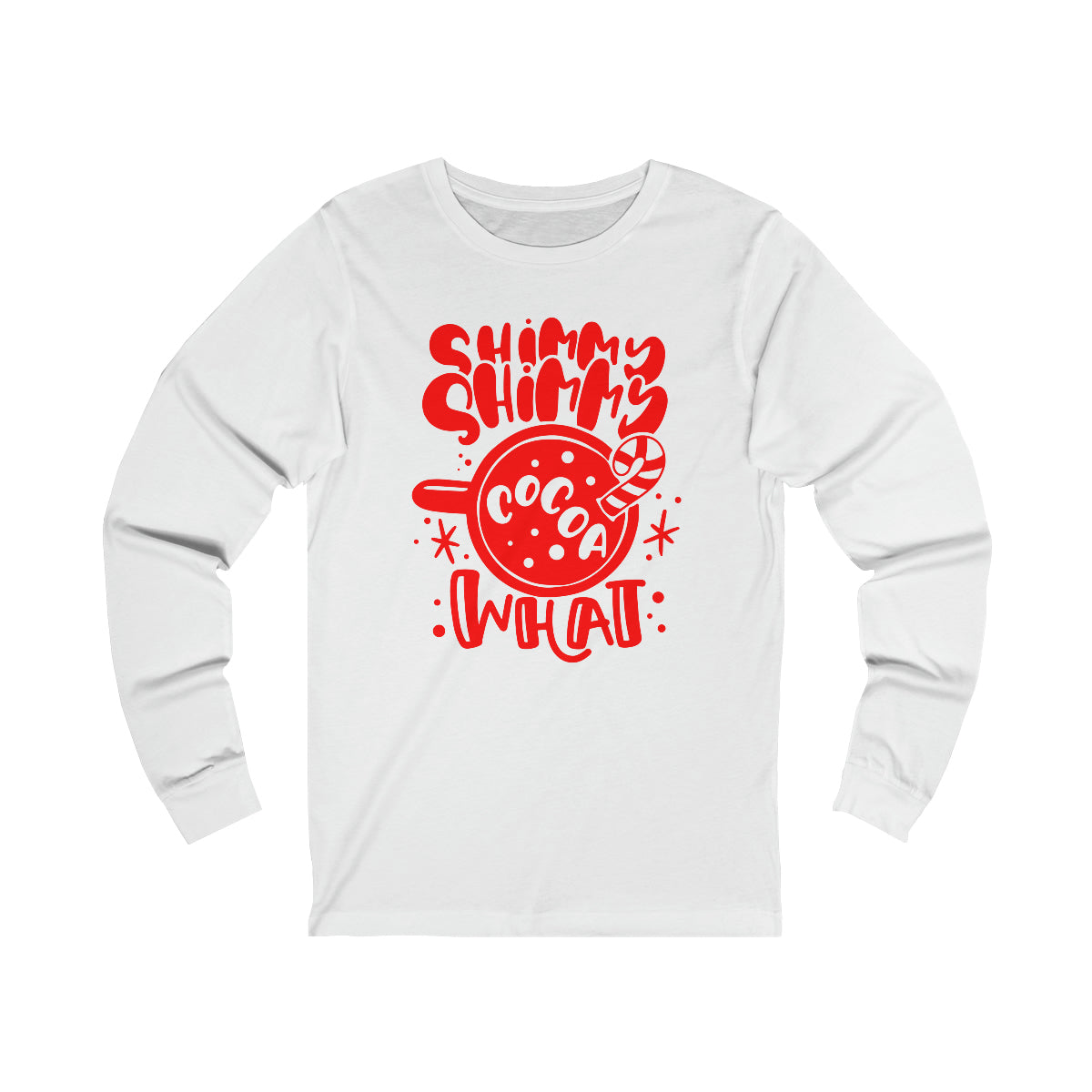 Shimmy Shimmy Cocoa What Long Sleeve Tee