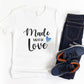 Made with Love Shirt - Stick'em Up Baby®