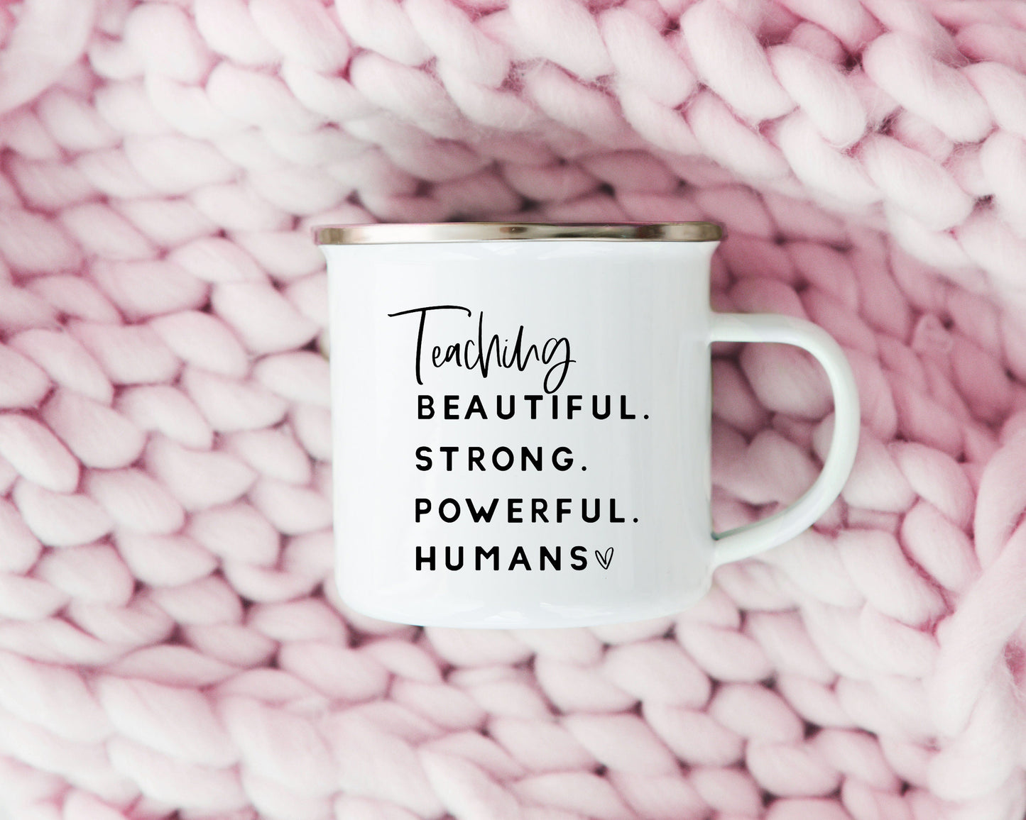 Teaching Beautiful Strong Powerful Humans Coffee Mug