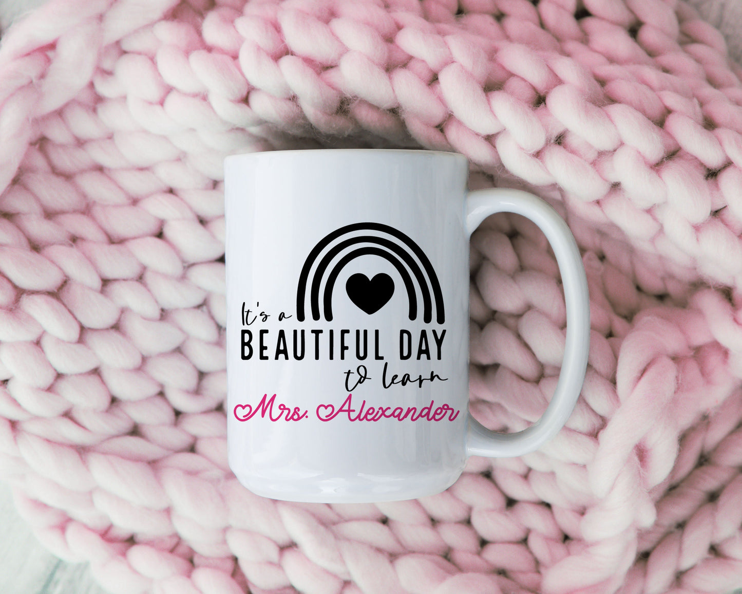 Personalized Coffee Mug for Teachers - It's A Beautiful Day to Learn