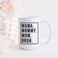 Mother's Day Gift | Funny Mug for Mom | Momma Mommy Mom Bruh | Boy Mom Gift | Mother's Day Present | Coffee Mug for Mom
